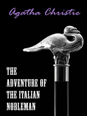 cover image of The Adventure of the Italian Nobleman (A Hercule Poirot Short Story